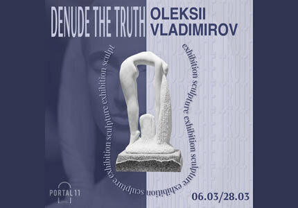 Обложка персональной выставки скульптора Владимирова Алексея в Киеве Denude the truth Обложка персональной выставки скульптора Владимирова Алексея в Киеве Denude the truth