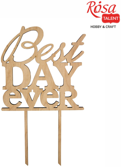 Заготовка топер "Best ever day" фанера 14х24см ROSA TALENT